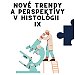 Nové trendy a perspektívy v histológii IX